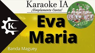 Banda Maguey  Eva María  Karaoke [upl. by Beattie]