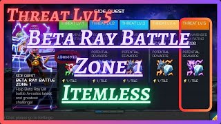 MCOC  August Side Quest Week 1  Beta Ray Battle Zone 1  Threat Lvl 5  Itemless [upl. by Zebe]