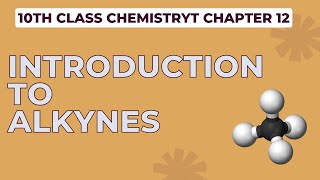 10th class chemistry  chapter 12  Alkynes jhwconcepts711 [upl. by Anilatsyrc]