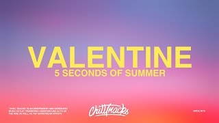 5 Seconds Of Summer – Valentine Lyrics [upl. by Acnalb456]