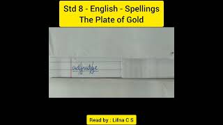 Std 8  English  The Plate of Gold Meanings amp Spellings [upl. by Ahsiadal]