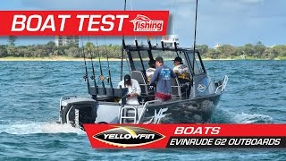 Tested Yellowfin Boats with Evinrude G2 outboards [upl. by Yerag836]