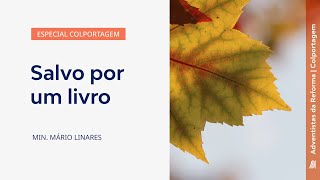 Salvo por um livro  por Mario Linares  Culto de Adoração  Especial Colportagem [upl. by Crifasi]