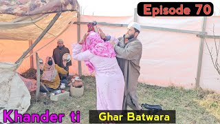 Khander ti Ghar Batwara  Part 70  Kashmiri Drama [upl. by Jordans602]