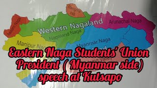 Eastern Naga Students Union Presidents Myanmar side inspirational speech to the West Nagas [upl. by Llerihs692]