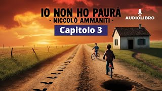 Niccolò Ammaniti  IO NON HO PAURA Audiolibro  Capitolo 3 [upl. by Pasadis]