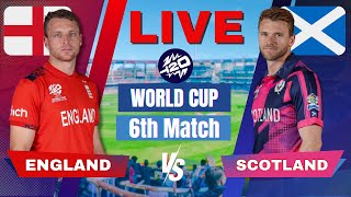 🔴 Live England vs Scotland T20 World Cup Match 6 Live Match Score  ENG vs SCO Live match Today [upl. by Eitsirhc370]