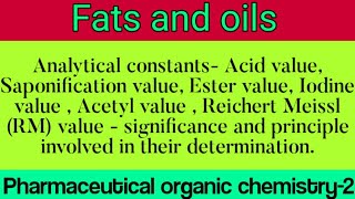 Analytical constant  fats and oils  POC2  Unit3  Bpharma 3rd semester [upl. by Lissi869]