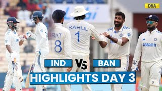 India Vs Bangladesh Highlights Day 3 Shubman amp Rishabh Hit Century IND Need 6 Wickets to Win [upl. by Libna]