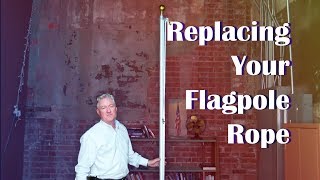 How to Replace Your Flagpole Rope [upl. by Jeanelle57]