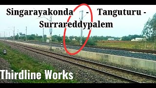 Singarayakonda  Tanguturu  Surrareddypalem ThirdlineWorks  Vijaywada  Gudur 3RD LineWorks [upl. by Assina]