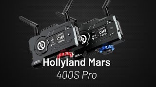 Introducing the Hollyland Mars 400S Pro Wireless Video Transmission System [upl. by Allenrac]