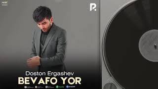 Bevafo yor  Doston Ergashev mp3yotube dostonergashev islomjon abduqodirov [upl. by Harbot]