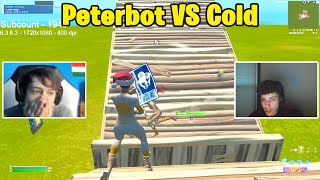 Peterbot VS Cold 1v1 TOXIC Buildfights [upl. by Braynard41]