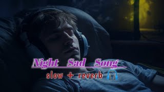 night song 🎧  new assamese song  slow and reverb 🎧 new mashup  LoFi Music [upl. by Donal]