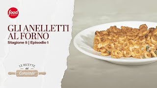 Gli anelletti al forno  Le Ricette del Convento [upl. by Orel]