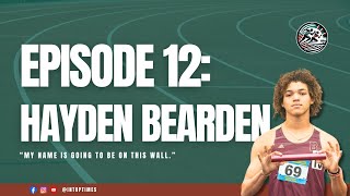 Episode 12 Hayden Bearden [upl. by Inaffyt]