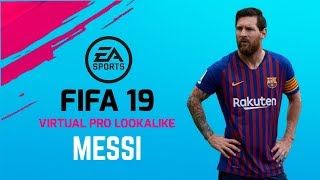 FIFA 19  VIRTUAL PRO LOOKALIKE TUTORIAL  MESSI [upl. by Juliane]