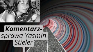 Komentarz sprawa Yasmin Stieler [upl. by Smukler]