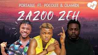 Zazoo Zehh   Portable Lyrics ft Pocolee amp Olamide  Songish [upl. by Einitsed668]