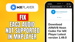 How To Fix EAC3 Audio Not Supported In MX Player 2024 Easy Guide [upl. by Dryfoos470]