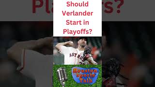 Should Verlander Start in Playoffs [upl. by Hillel]