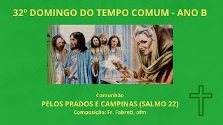 Pelos Prados E Campinas Salmo 22 [upl. by Yral]