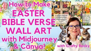 How to Make Bible Verse Wall Art Printables with Midjourney and Canva  Crafty Becky Tutorials [upl. by Adelheid40]