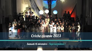 Crèche Vivante 2023  Représentation du Samedi 161223 [upl. by Weisbrodt]