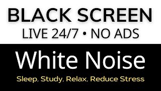 Live 247 White Noise Black Screen  Sounds to Sleep Study Relax Reduce Stress ⬛ Black Screen [upl. by Hallette]