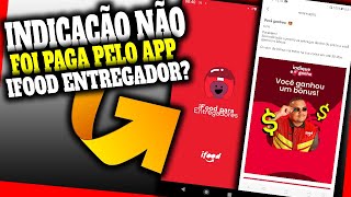 IFood Entregador não pagou sua INDICAÇÃO faça isso agora [upl. by Quintie]