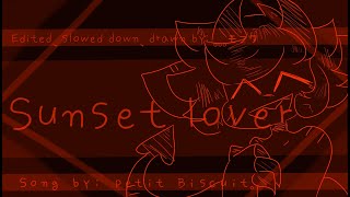 Sunset lover meme 「 slowed down  edited 」 [upl. by Yaner304]