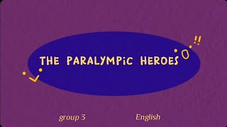 Tugas Bahasa Inggris quotThe Paralympic Heroesquot [upl. by Imray912]