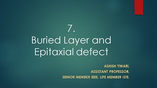 Lecture 7 MTech VLSI Technology Buried Layers amp Epitaxial defects [upl. by Odlawso361]