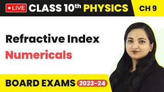 Refractive Index  Numericals  Class 10 Physics Chapter 9 LIVE [upl. by Leasi]