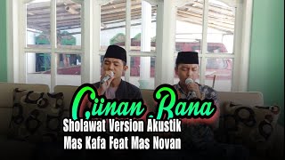 New Ciinan Bana Versi Sholawat Akustik  Annabi Shollu Alaih Mas Kafa Ft Mas Novan [upl. by Angelika368]