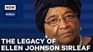 The Complicated Legacy of Liberia’s Ellen Johnson Sirleaf  NowThis World [upl. by Adhern965]