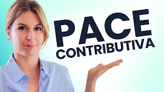 Pace Contributiva Cosè Come Funziona e Conviene Farla [upl. by Corneille878]