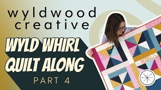 Wyld Whirl Quilt Along Part 4 Assembling Blocks [upl. by Annid]