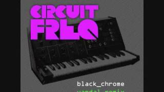 Circuit Freq  Black Chrome Vandal Remix Deth Hertz Edit [upl. by Eiffub]