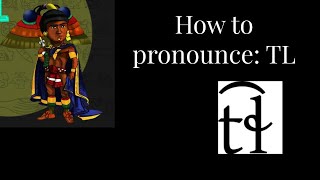 How to pronounce TL in Nahuatl [upl. by Parnell]