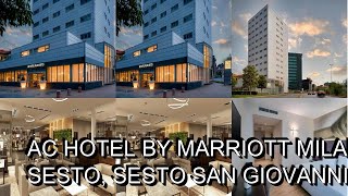 AC Hotel by Marriott Milan Sesto Sesto San Giovanni Italy [upl. by Ajuna778]