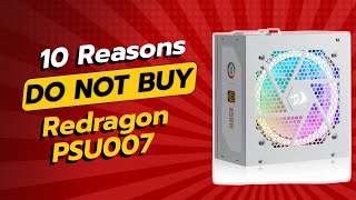 DONT BUY Redragon PSU007 Before Watching This Video 🚫⚠️ 10 Reasons [upl. by Azaleah]