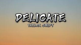 Delicate  Taylor swift Lyrics video [upl. by Ial748]