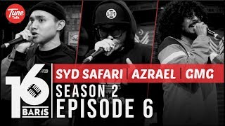 16 BARIS  Season 2  EP06  Syd Safari Azrael amp GMG [upl. by Oinotnaesoj916]