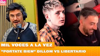 quotPortate bienquot Dillom vs Libertario Trump ganó por el Gordo DAN y Yuyito Semana Domada [upl. by Hirsch]