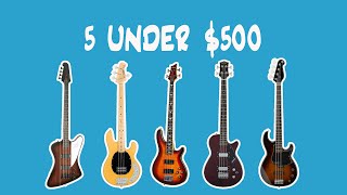 5 Amazing Basses Under 500 for 2019 [upl. by Knutson]