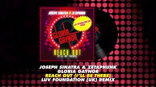 JSinatraampZetaphunk Ft Gloria Gaynor  quotREACH OUTquot  Luv Foundation UK Remix [upl. by Anelyak]