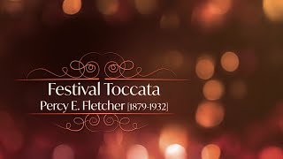 Festival Toccata by Percy Fletcher John Paradowski Organist [upl. by Eytteb]