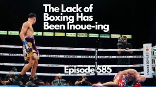 Nuthouse Podcast Episode 585 The Lack of Boxing Has Been Inoueing [upl. by Freida]